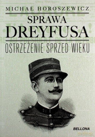 Sprawa Dreyfusa - Michał Horoszewicz [KSIĄŻKA]