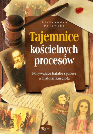 Tajemnice Kościelnych procesów - Aleksandra Polewska [KSIĄŻKA]