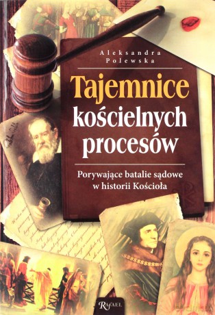 Tajemnice Kościelnych procesów - Aleksandra Polewska [KSIĄŻKA]