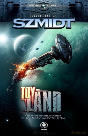 Toy Land - Robert J. Szmidt [KSIĄŻKA]