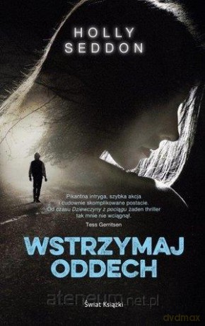 Wstrzymaj oddech - Holly Seddon [KSIĄŻKA]