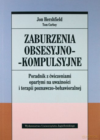 Zaburzenia obsesyjno-kompulsyjne - Jon Hershfield, Tom Corboy [KSIĄŻKA]