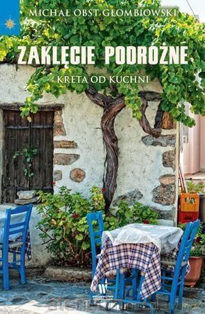 Zaklęcie podróżne - Michał Obst Głombiowski [KSIĄŻKA]
