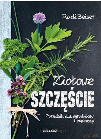 Ziołowe szczęście - Rudi Beiser [KSIĄŻKA]