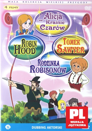Mała kolekcja wielkiej przygody. Alicja w krainie czarów, Robin Hood, Tomek Sawyer, Rodzinka Robinsonów [DVD]