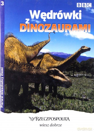 Pierwsi mieszkańcy Ziemi 3: Wędrówki z Dinozaurami [DVD]