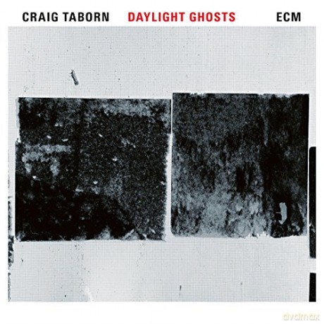 Craig Taborn: Daylight Ghosts [CD]
