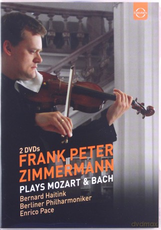 Frank Peter Zimmermann: Mozart: Concerto No. 3, K. 216, Concerto No. 5, K. 219, Bach Sonatas Incl. Documentary 'BACH And Me' [2DVD]