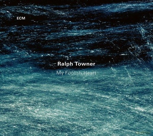 Ralph Towner: My Foolish Heart [CD]