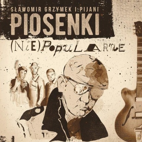 Slawomir Grzymek i Pijani: Piosenki (NIE)POPULARNE [CD]