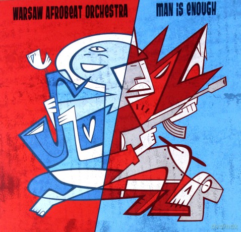 Warsaw Afrobeat Orchestra: Man is enough [CD]