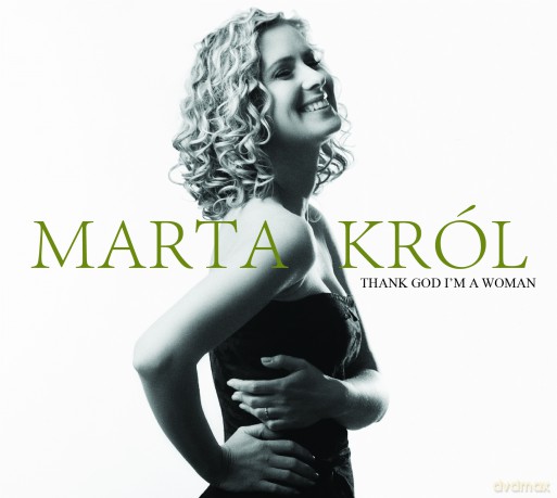 Marta Król: Thank God I'm A Woman [CD]