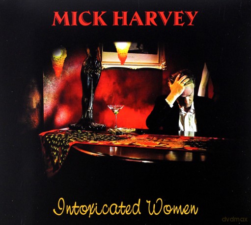 Mick Harvey: Intoxicated Woman [CD]