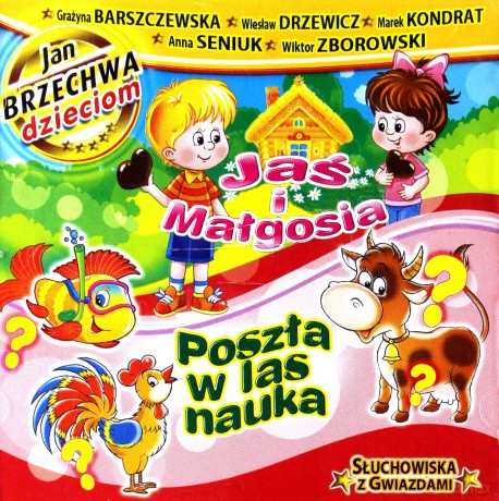 Słuchowiska z Gwiazdami: Jaś i Małgosia/ Poszła w las nauka [CD]