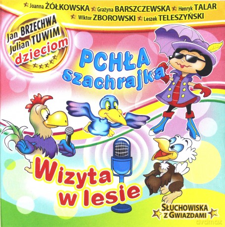 Słuchowiska z Gwiazdami: Pchła szachrajka/ Wizyta w lesie [CD]