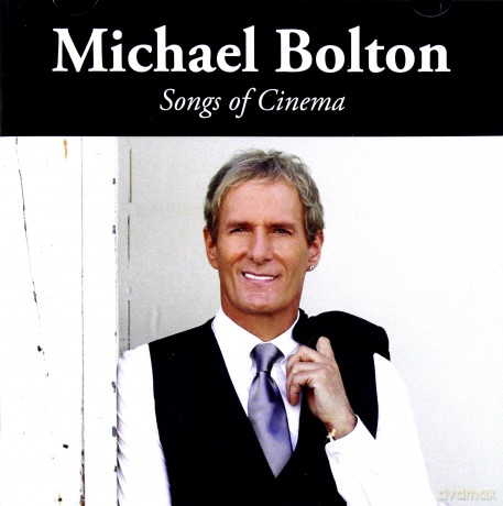 Michael Bolton: Songs of Cinema [CD]