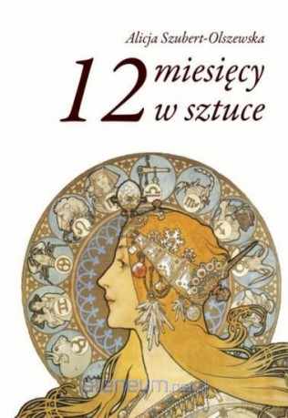 12 miesięcy w sztuce - Alicja Szubert-Olszewska [KSIĄŻKA]
