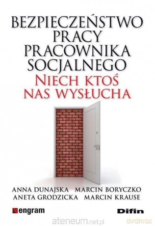 Bezpieczeństwo pracy pracownika socjalnego [KSIĄŻKA]