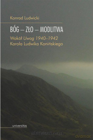 Bóg - Zło - Modlitwa - Konrad Ludwicki [KSIĄŻKA]