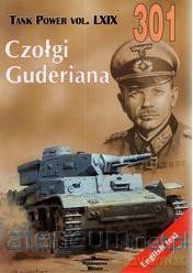 Czołgi Guderiana.Tank Power vol. LXIX 301 - Janusz Ledwoch [KSIĄŻKA]