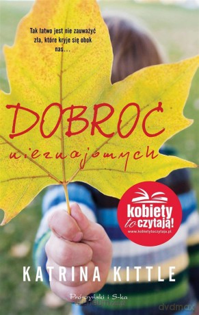 Dobroć nieznajomych - Katrina Kittle [KSIĄŻKA]