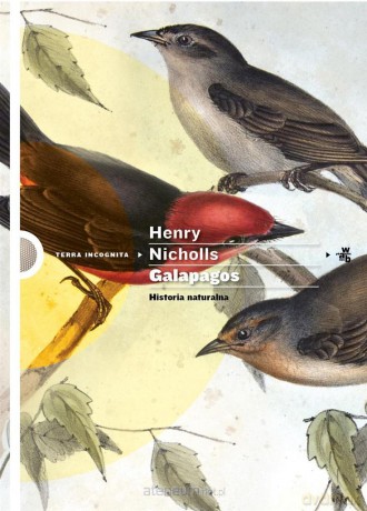 Galapagos. Historia naturalna - Henry Nicholls [KSIĄŻKA]