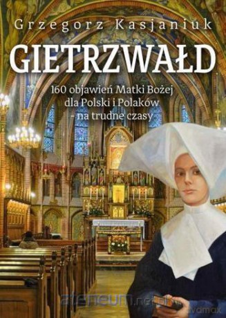 Gietrzwałd - Grzegorz Kasjaniuk [KSIĄŻKA]