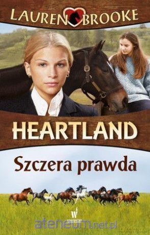Heartland (Tom 11) Szczera prawda - Lauren Brooke [KSIĄŻKA]