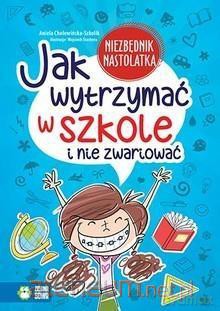 Jak wytrzymać w szkole i nie zwariować [KSIĄŻKA]