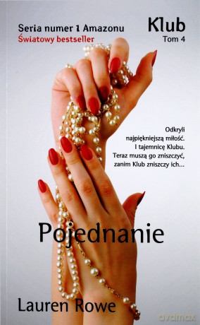 Klub (Tom 4) Pojednanie - Lauren Rowe [KSIĄŻKA]