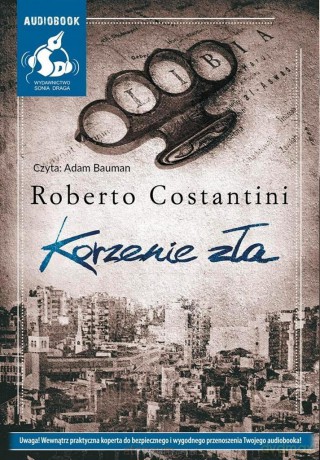 Korzenie zła - Roberto Costantini [AUDIOBOOK]