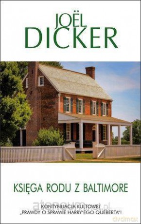 Księga rodu z Baltimore - Joel Dicker [KSIĄŻKA]