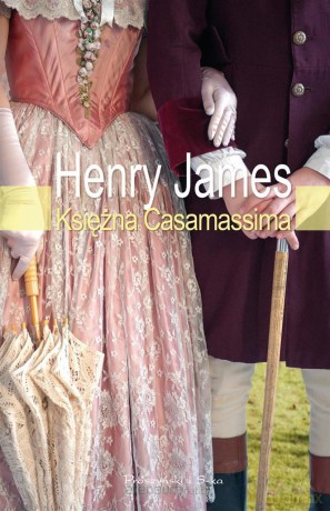 Księżna Casamassima - Henry James [KSIĄŻKA]