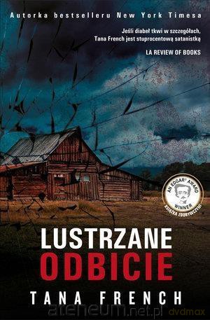 Lustrzane odbicie - Tana French [KSIĄŻKA]