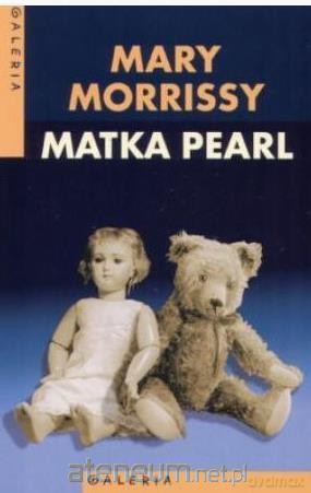 Matka Pearl - Mary Morrissy [KSIĄŻKA]