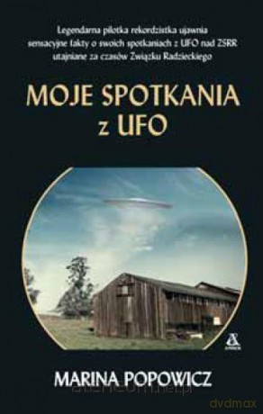 Moje spotkania z UFO - Marina Popowicz [KSIĄŻKA]