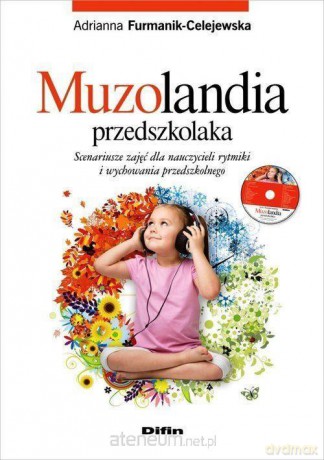 Muzolandia przedszkolaka - Adrianna Furmanik-Celejewska [KSIĄŻKA]+[CD]