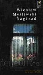 Nagi sad - Wiesław Myśliwski [KSIĄŻKA]