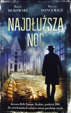 Najdłuższa noc - Marek Bukowski, Maciej Dancewicz [KSIĄŻKA]
