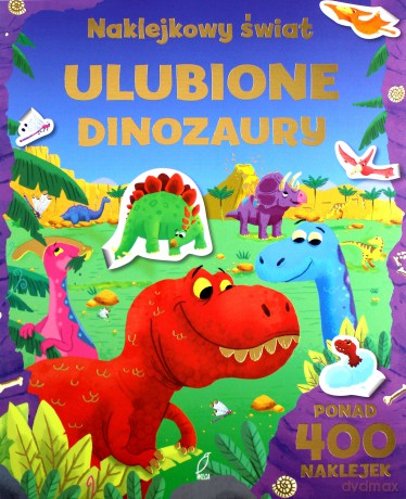 Naklejkowy świat. Ulubione dinozaury [KSIĄŻKA]