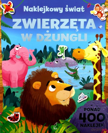 Naklejkowy świat.Zwierzęta w dżungli [KSIĄŻKA]