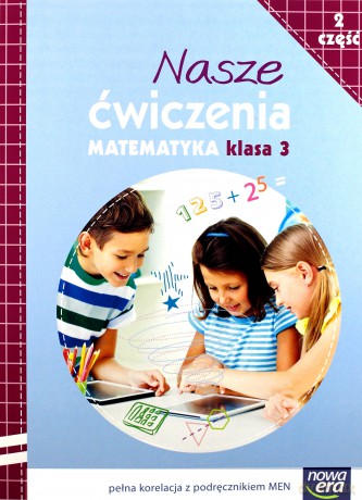Nasze ćwiczenia. Matematyka Klasa 3/2 ćwiczenie [KSIĄŻKA]
