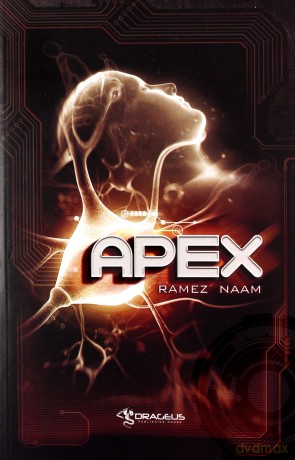 Nexus (Tom 3) Apex - Ramez Naam [KSIĄŻKA]