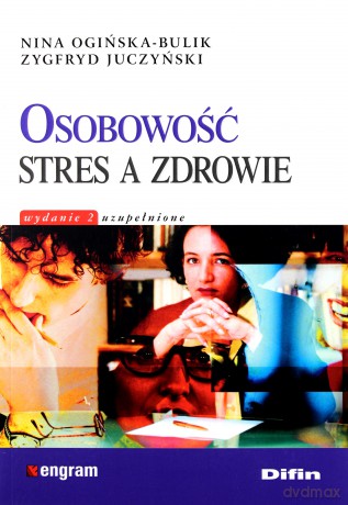 Osobowość stres czy zdrowie - Nina Ogińska-Bulik, Zygfryd Juczyński [KSIĄŻKA]