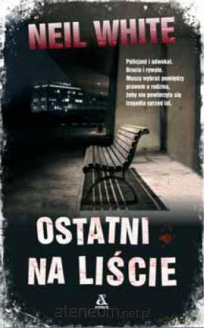 Ostatni na liście - Neil White [KSIĄŻKA]