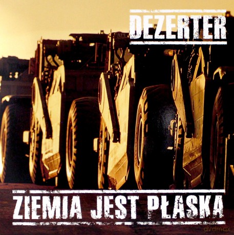 Dezerter: Ziemia jest płaska [Winyl]