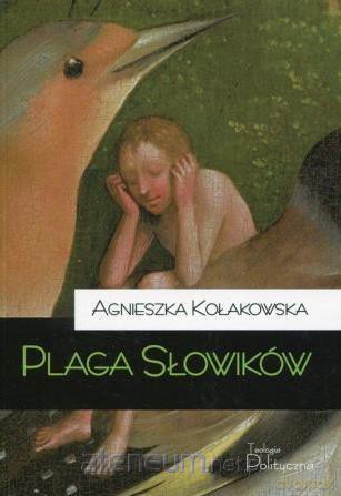 Plaga słowików - Agnieszka Kołakowska [KSIĄŻKA]