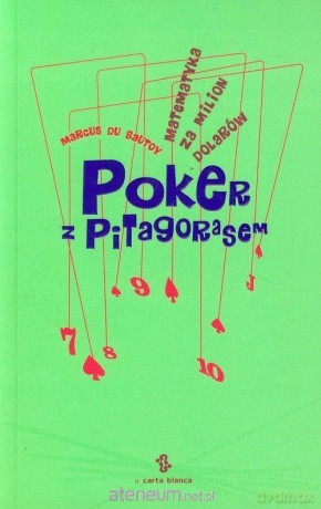 Poker z Pitagorasem. Matematyka za milion - Marcus du Sautoy [KSIĄŻKA]