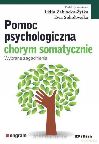 Pomoc psychologiczna chorym somatycznie [KSIĄŻKA]