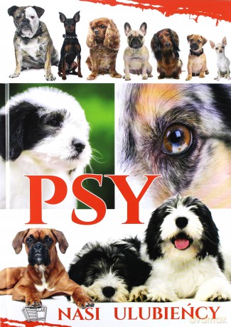 Psy. Nasi Ulubieńcy [KSIĄŻKA]